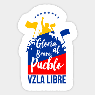 Gloria al bravo pueblo Sticker